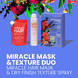 Duo Miracle Mask und Texture Duo