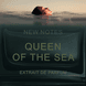 Queen of the Sea Extrait de Parfum